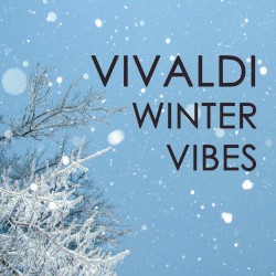 Vivaldi: Winter Vibes