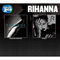 Good Girl Gone Bad / Rated R