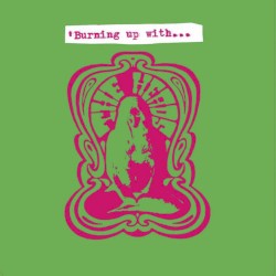’Burning Up With…