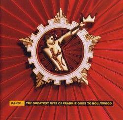 Bang!... The Greatest Hits of Frankie Goes to Hollywood