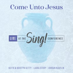Come Unto Jesus (live)