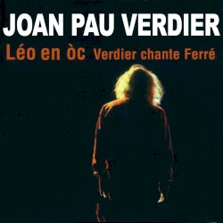 Léo en òc - Verdier chante Ferré