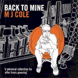 Back to Mine: MJ Cole