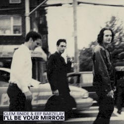 I'll Be Your Mirror