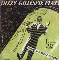 Dizzy Gillespie Plays Johnny Richards Conducts