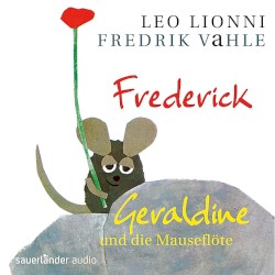 Frederick, Geraldine und die Mauseflöte