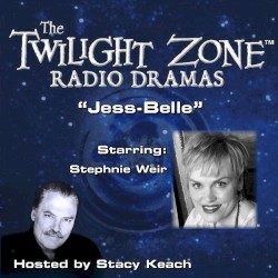The Twilight Zone Radio Dramas, "Jess-Belle"