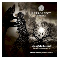 J.S. Bach: Harpsichord Concertos