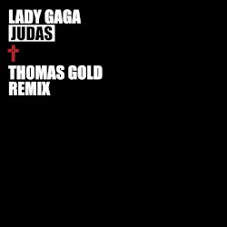 Judas (Thomas Gold remix)