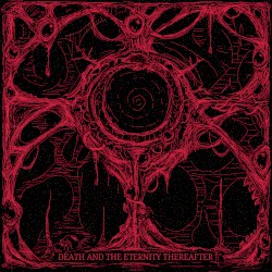 DEATH AND THE ETERNITY THEREAFTER