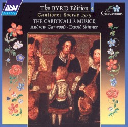 The Byrd Edition, Vol 4: Cantiones Sacrae 1575