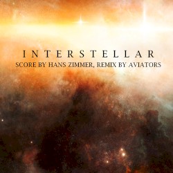 Theme From Interstellar (Aviators Remix)