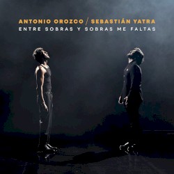 Entre sobras y sobras me faltas