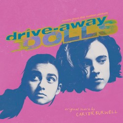 Drive‐Away Dolls: Music from The Motion Picture
