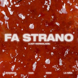 Fa strano (Lady Marmalade)