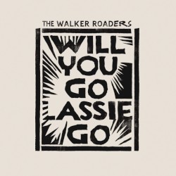 Will You Go Lassie Go
