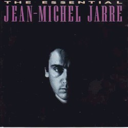 The Essential Jean-Michel Jarre