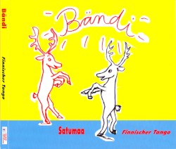 Satumaa: Finnischer Tango