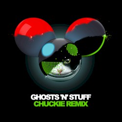 Ghosts ’n’ Stuff (Chuckie remix)