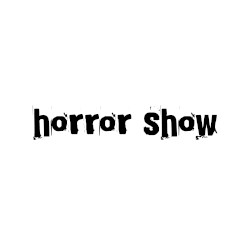Horror Show
