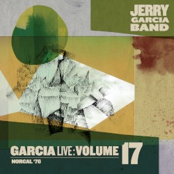GarciaLive Volume 17: NorCal ‘76
