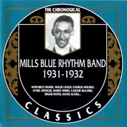 The Chronological Classics: Mills Blue Rhythm Band 1931-1932
