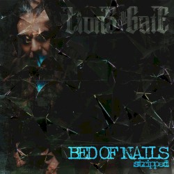 Bed of Nails (Stripped)