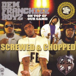 On Top of Our Game (Screwed & Chopped)