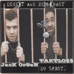 Direkt aus dem Knast (du Spast)