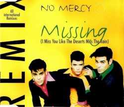Missing (I Miss You Like the Deserts Miss the Rain) (all international remixes)