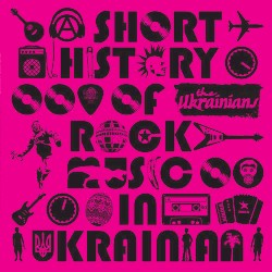 A Short History of Rock Music in Ukrainian