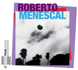 Coleção Folha 50 anos de bossa nova, volume 11: Roberto Menescal
