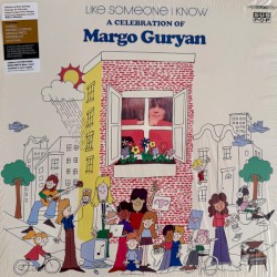 Like Someone I Know: A Celebration of Margo Guryan