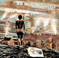 Sinfonetta ~ The Janáček of Jazz