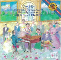 Impromptus / Fantaisie Op. 49 / Barcarolle / Berceuse (Murray Perahia)