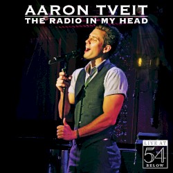 The Radio in My Head: Live at 54 Below