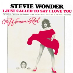 I Just Called to Say I Love You