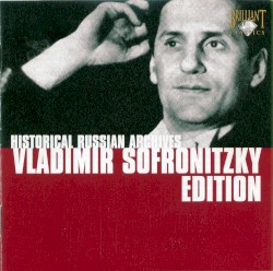 Historical Russian Archives: Vladimir Sofronitzky Edition
