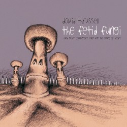 The Fetid Fungi