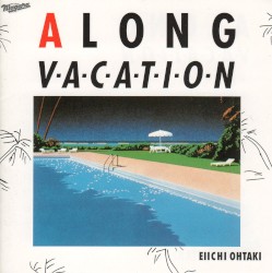 A LONG VACATION