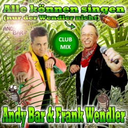 Alle können singen (Nur der Wendler nicht)