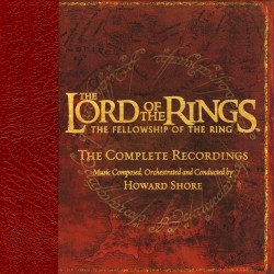 The Lord of the Rings: The Fellowship of the Ring: The Complete Recordings