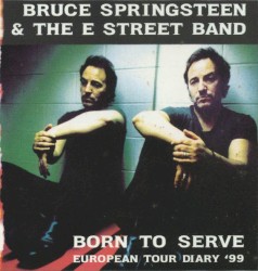 Born to Serve: European Tour Diary ’99