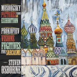 Musorgsky: Pictures from an Exhibition / Prokofiev: Visions fugitives / Five Sarcasms
