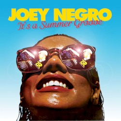 Joey Negro Presents It's a Summer Groove