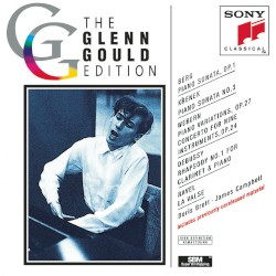 Glenn Gould Edition: Berg, Krenek, Webern, Debussy & Ravel