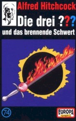 Die drei ??? 74: und das brennende Schwert
