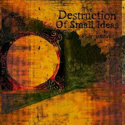The Destruction of Small Ideas