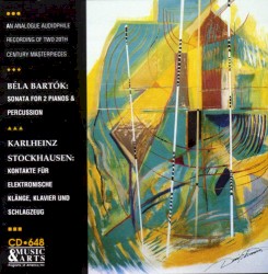 Béla Bartók: Sonata for 2 Pianos & Percussion / Karlheinz Stockhausen: Kontakte für elektronische Klänge, Klavier & Schlagzeug