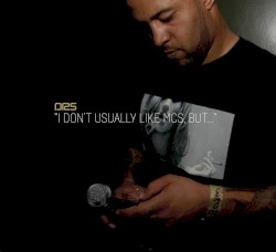 I Don’t Usually Like MC’s But…